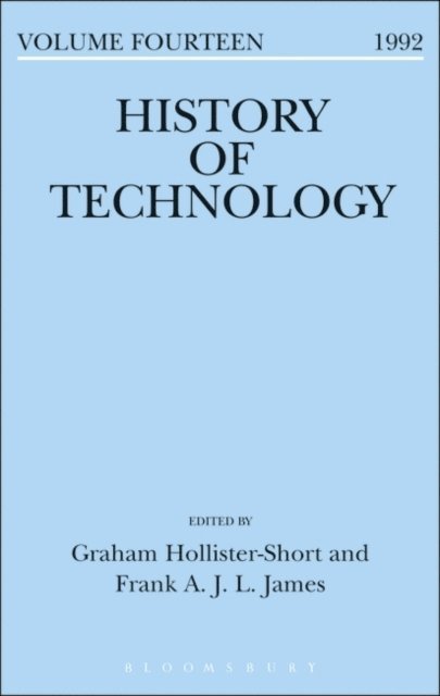 Graham Hollister-Short, Frank James - History of Technology Volume 14, E-bok