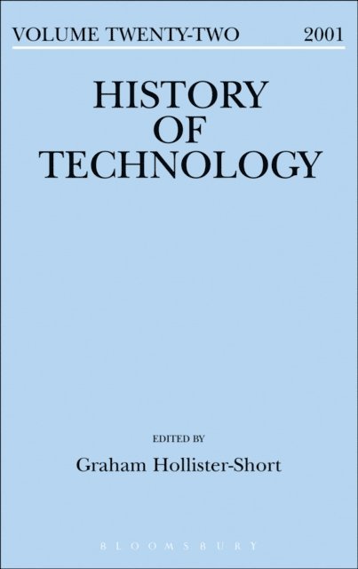 Graham Hollister-Short - History of Technology Volume 22, E-bok