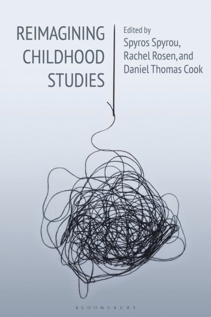 Spyros Spyrou, Rachel Rosen, Daniel Thomas Cook - Reimagining Childhood Studies, E-bok