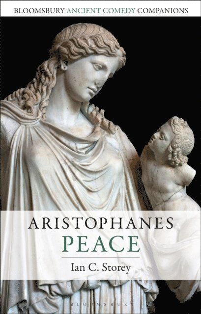 Ian C. Storey - Aristophanes: Peace, E-bok