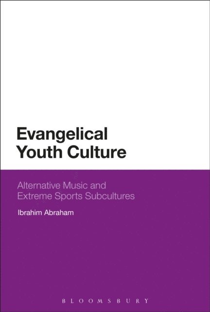Ibrahim Abraham - Evangelical Youth Culture, E-bok