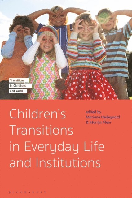 Mariane Hedegaard, Marilyn Fleer - Children's Transitions in Everyday Life and Institutions, E-bok