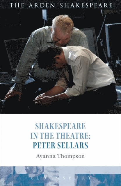 Ayanna Thompson - Shakespeare in the Theatre: Peter Sellars, E-bok