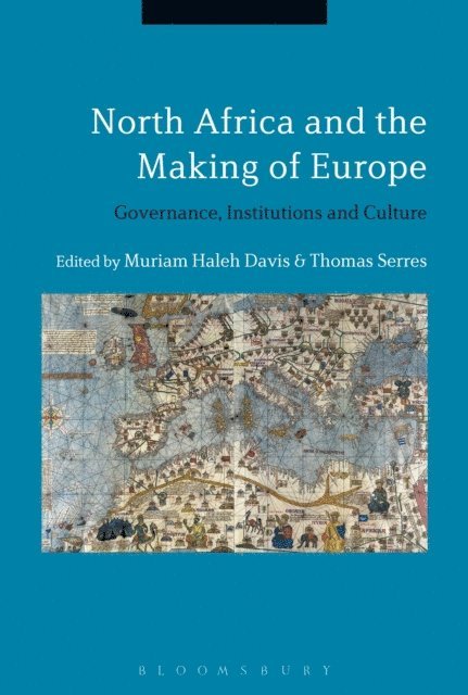 Muriam Haleh Davis, Thomas Serres - North Africa and the Making of Europe, E-bok