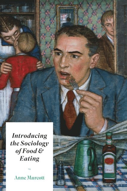 Anne Murcott - Introducing the Sociology of Food and Eating, E-bok