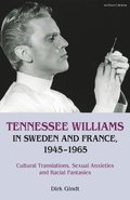 Tennessee Williams in Sweden and France, 1945?1965