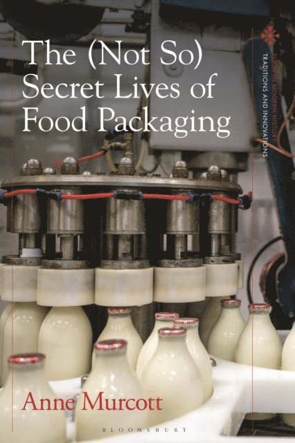 Anne Murcott - (Not So) Secret Lives of Food Packaging, E-bok