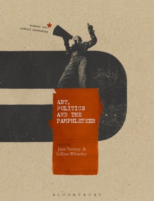 Jane Tormey, Gillian Whiteley - Art, Politics and the Pamphleteer, E-bok