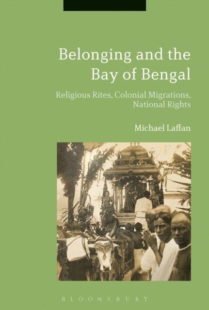 Michael Laffan - Belonging across the Bay of Bengal, E-bok