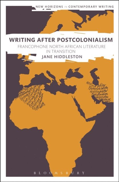 Jane Hiddleston - Writing After Postcolonialism, E-bok