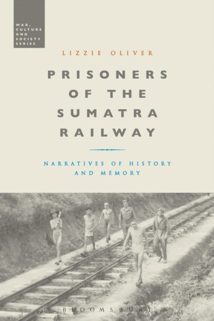 Lizzie Oliver - Prisoners of the Sumatra Railway, E-bok