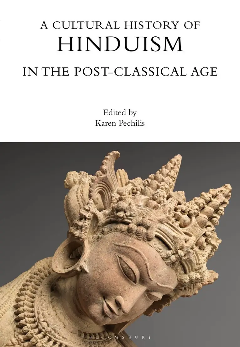 Karen Pechilis - Cultural History of Hinduism in the Post-Classical Age, Inbunden. Tillgänglighet: Kommande