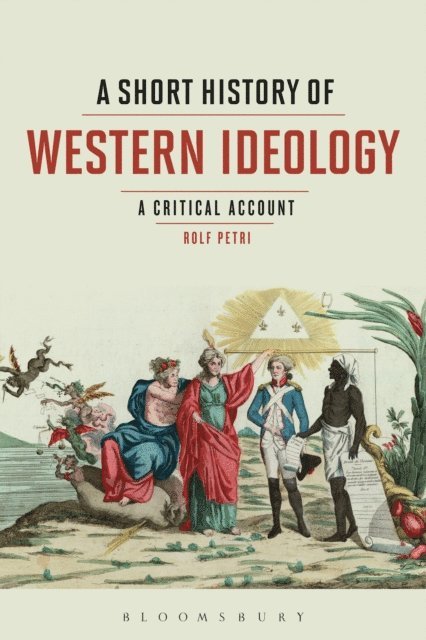 Rolf Petri - Short History of Western Ideology, E-bok