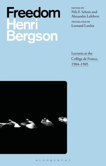 Henri Bergson, Nils F. Schott, Alexandre Lefebvre - Freedom, E-bok