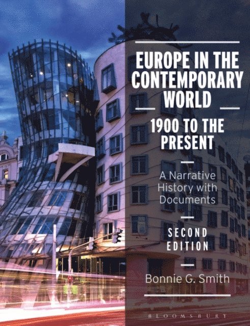Bonnie G. Smith - Europe in the Contemporary World: 1900 to the Present, E-bok