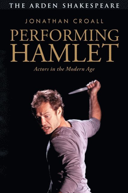 Jonathan Croall - Performing Hamlet, E-bok
