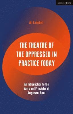 Theatre of the Oppressed in Practice Today av Ali Campbell