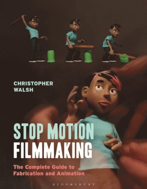 Christopher Walsh - Stop Motion Filmmaking, E-bok