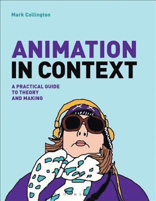 Mark Collington - Animation in Context, E-bok