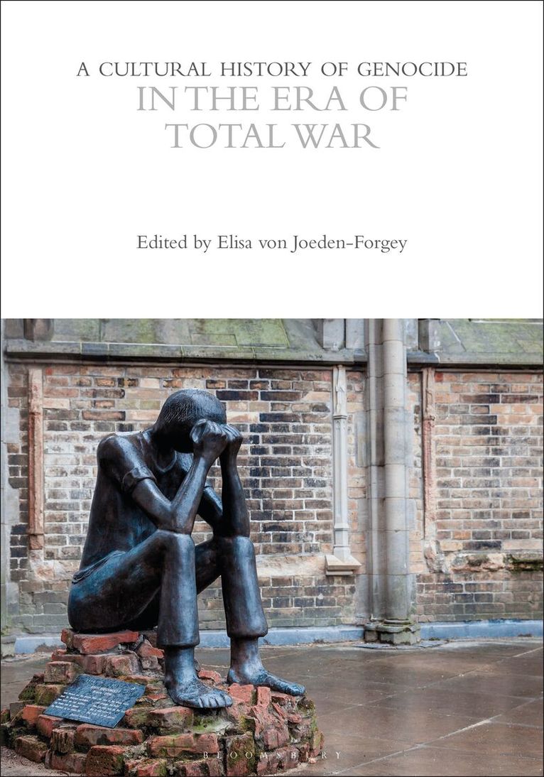Elisa von Joeden-Forgey - Cultural History of Genocide in the Era of Total War, Inbunden