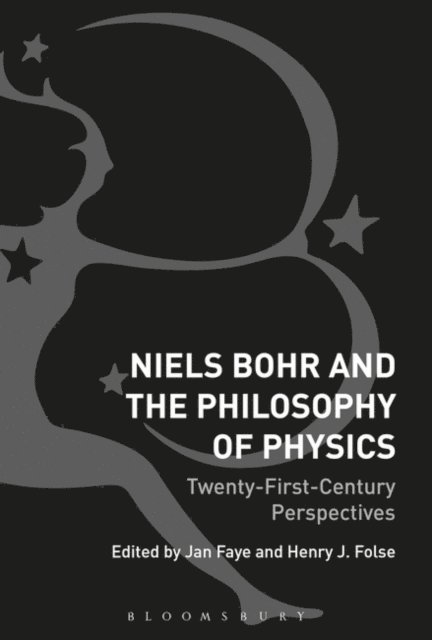 Jan Faye, Henry Folse - Niels Bohr and the Philosophy of Physics, E-bok