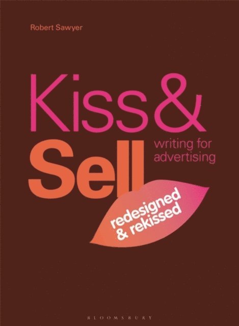 Robert Sawyer - Kiss & Sell: Writing for Advertising, E-bok