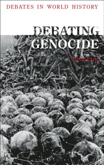 Lisa Pine - Debating Genocide, E-bok
