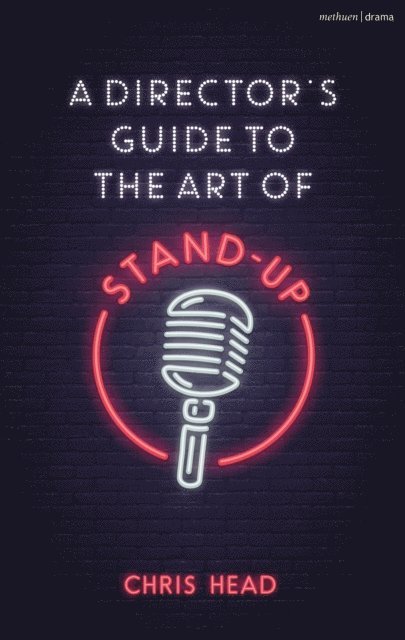 Chris Head - Director’s Guide to the Art of Stand-up, E-bok. Tillgänglighet: Lägg i varukorg
