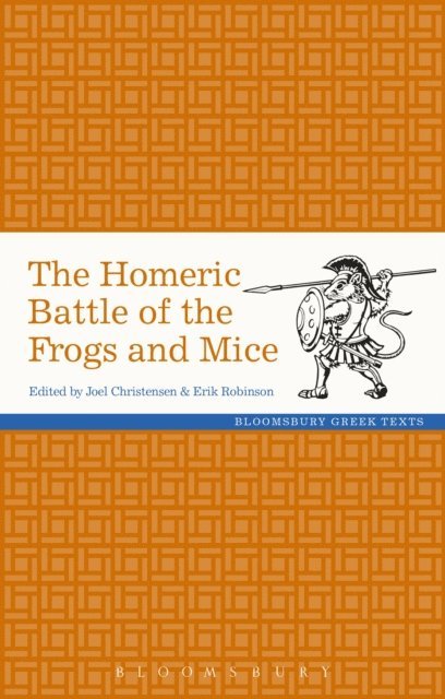 Joel P. Christensen, Erik Robinson - Homeric Battle of the Frogs and Mice, E-bok
