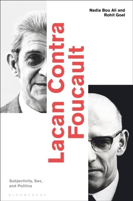 Nadia Bou Ali, Rohit Goel - Lacan Contra Foucault, E-bok