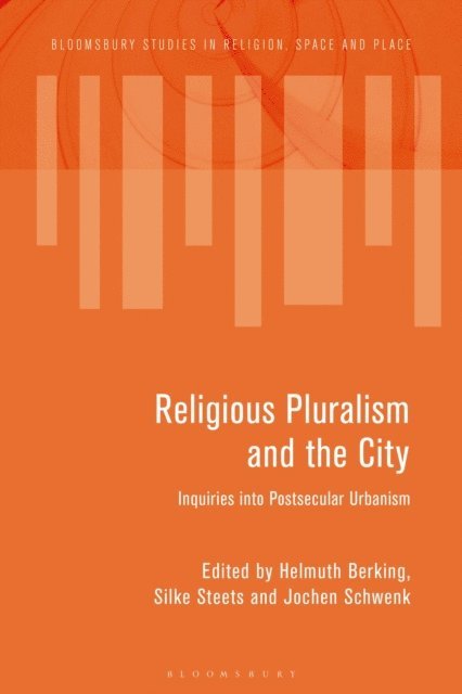Helmuth Berking, Silke Steets, Jochen Schwenk - Religious Pluralism and the City, E-bok