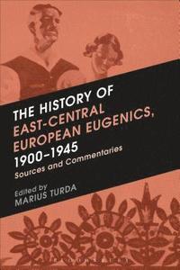 The History of East-Central European Eugenics, 1900-1945