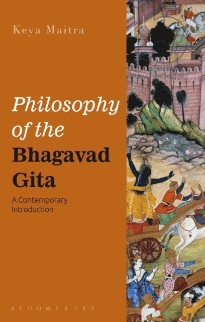 Keya Maitra - Philosophy of the Bhagavad Gita, E-bok