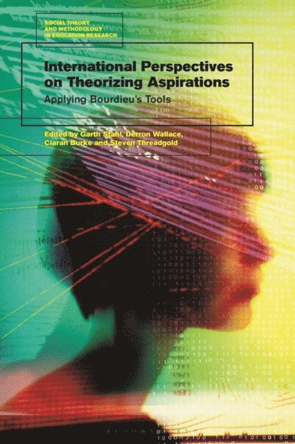 Garth Stahl, Derron Wallace, Ciaran Burke, Steven Threadgold - International Perspectives on Theorizing Aspirations, E-bok
