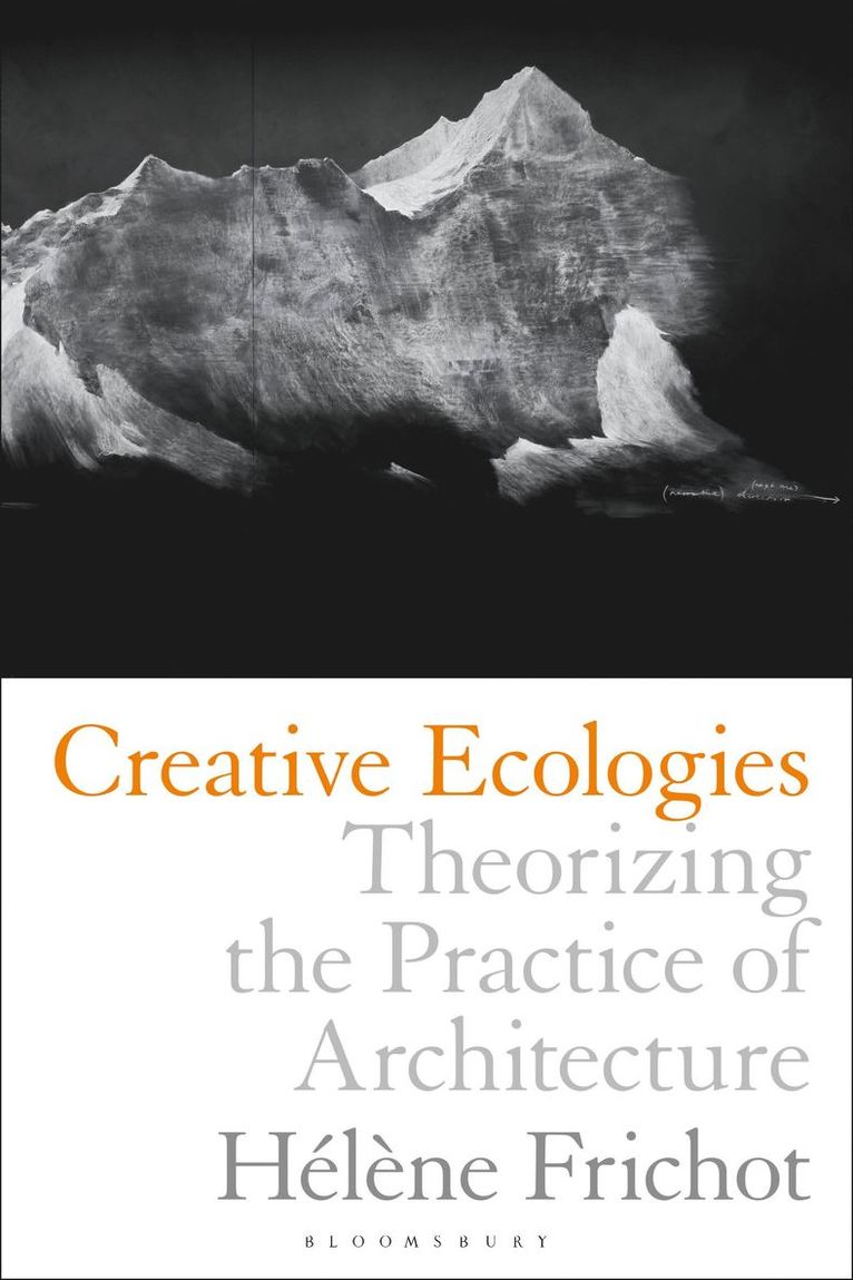 Hélène Frichot - Creative Ecologies, Häftad