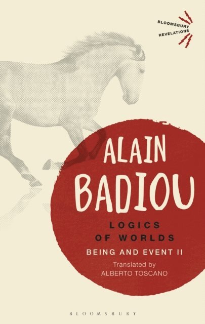 Alain Badiou - Logics of Worlds, E-bok
