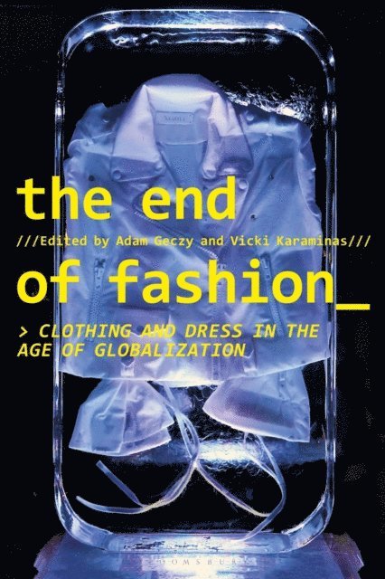 Adam Geczy, Vicki Karaminas - End of Fashion, E-bok