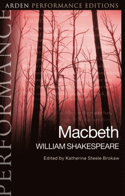 William Shakespeare, Katherine Steele Brokaw - Macbeth: Arden Performance Editions, E-bok