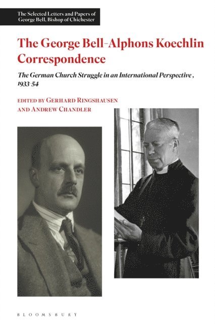 Andrew Chandler, Gerhard Ringshausen - George Bell-Alphons Koechlin Correspondence, E-bok