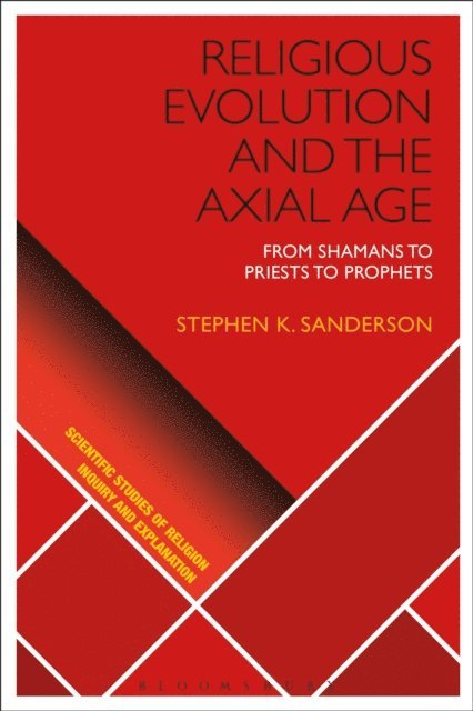 Stephen K. Sanderson - Religious Evolution and the Axial Age, E-bok