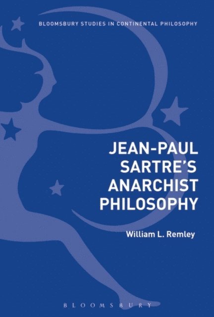 William L. Remley - Jean-Paul Sartre's Anarchist Philosophy, E-bok. Tillgänglighet: Lägg i varukorg