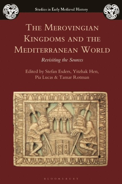 Stefan Esders, Yitzhak Hen, Pia Lucas, Tamar Rotman - Merovingian Kingdoms and the Mediterranean World, E-bok