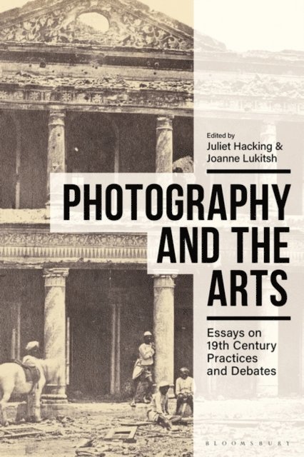 Juliet Hacking, Joanne Lukitsh - Photography and the Arts, E-bok