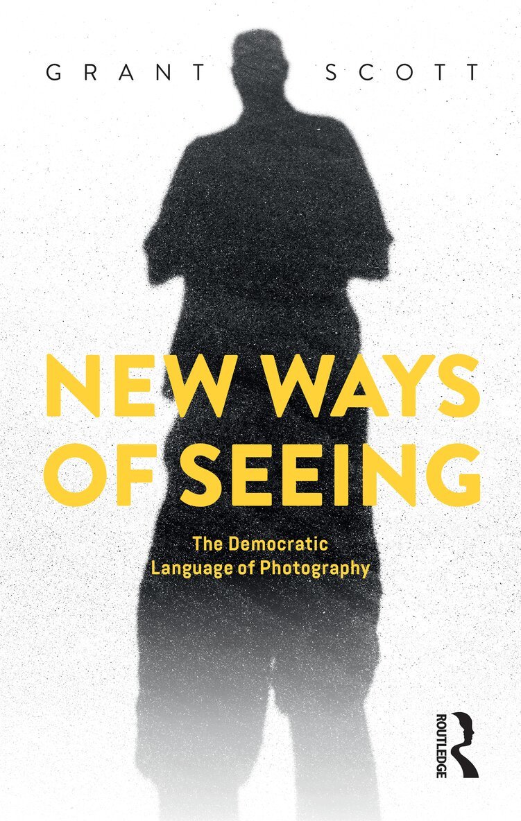 Grant Scott - New Ways of Seeing, Häftad