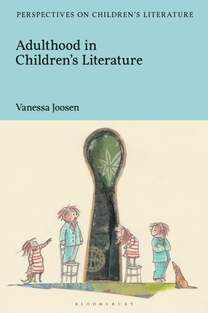 Vanessa Joosen - Adulthood in Children's Literature, E-bok