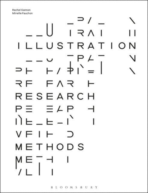 Rachel Gannon, Mireille Fauchon - Illustration Research Methods, E-bok
