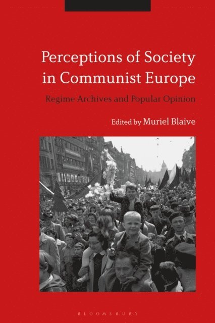 Muriel Blaive - Perceptions of Society in Communist Europe, E-bok