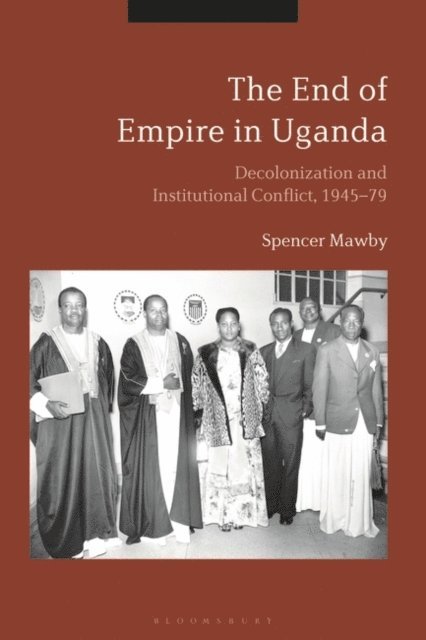 Spencer Mawby - End of Empire in Uganda, E-bok