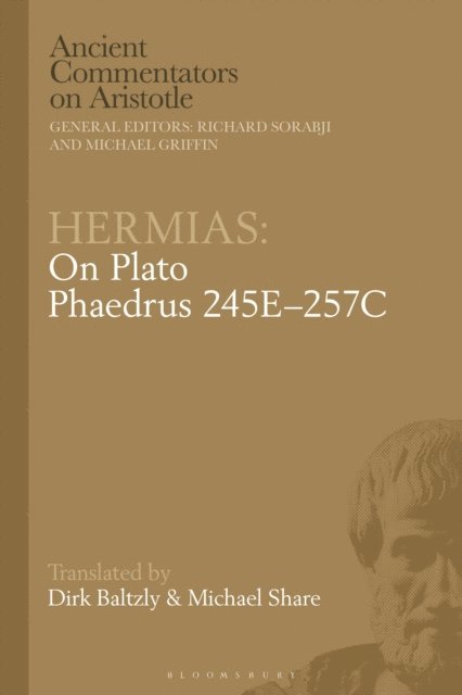Michael Share, Dirk Baltzly - Hermias: On Plato Phaedrus 245E–257C, E-bok