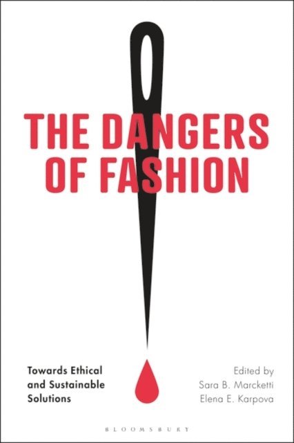 Sara B. Marcketti, Elena E. Karpova - Dangers of Fashion, E-bok